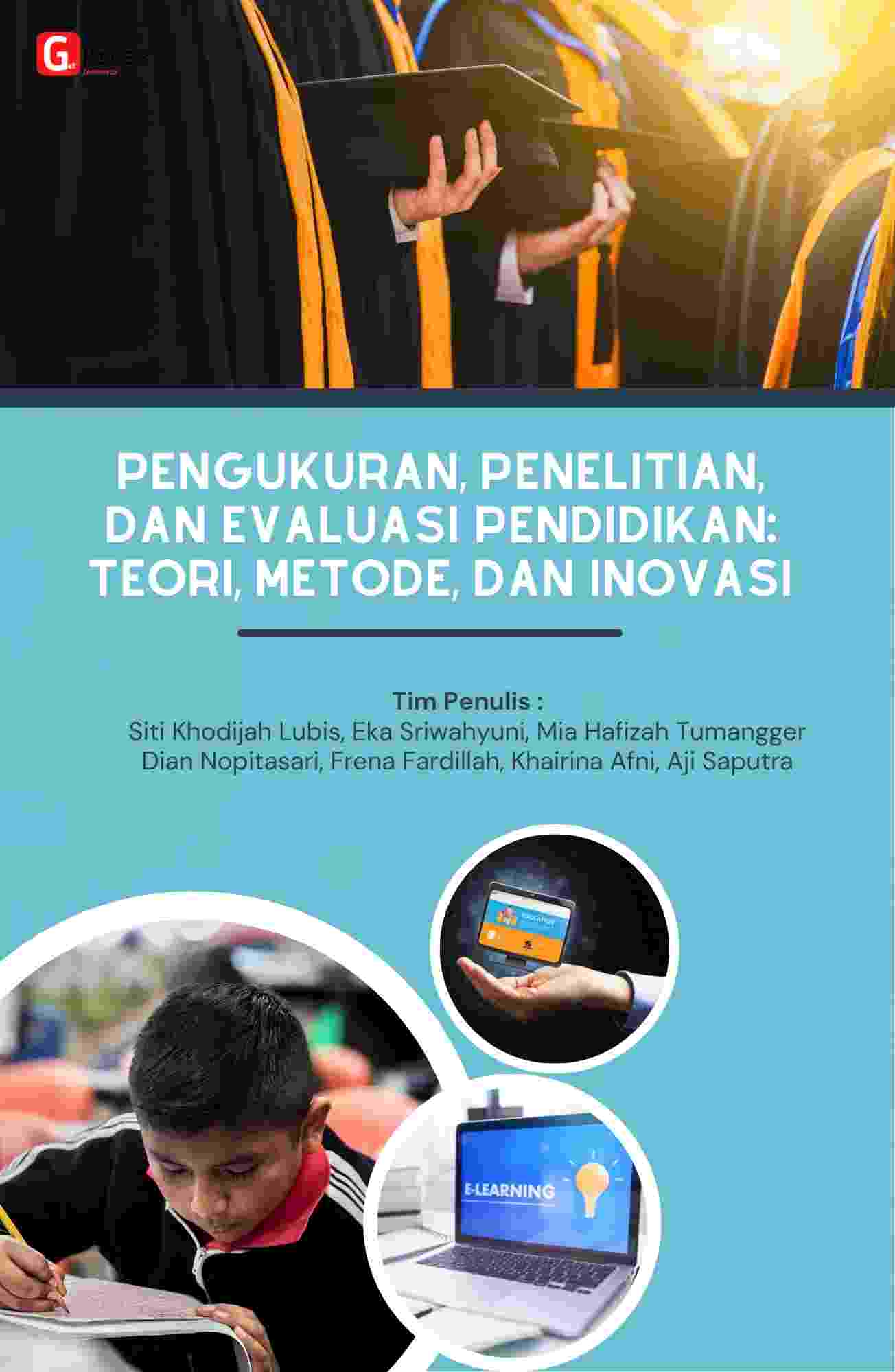 2479 PENGUKURAN, PENELITIAN, DAN EVALUASI PENDIDIKAN: TEORI, METODE, DAN INOVASI